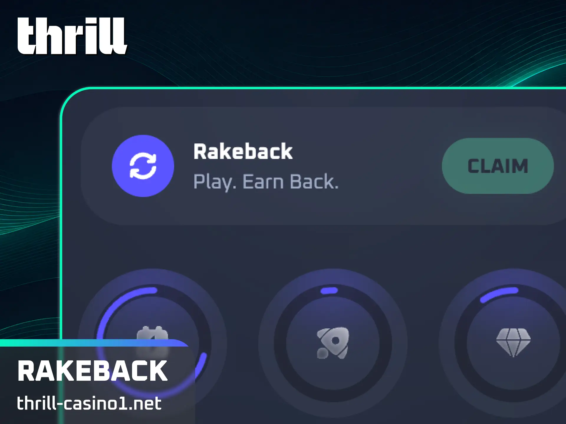 Claim your massive rakeback bonus to recover funds while playing on the Thrill platform.