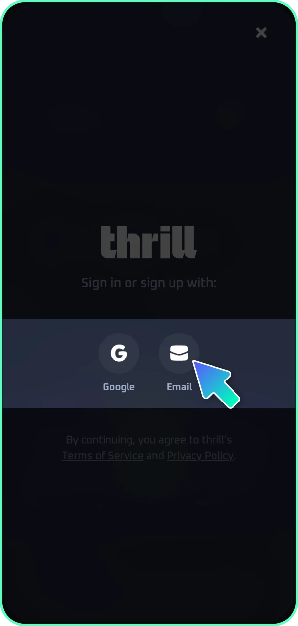 Pick between email, phone, or connected social networks to select your login method on Thrill.